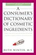 A Consumer's Dictionary of Cosmetic Ingredients, 7th Edition