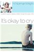 It's Okay to Cry