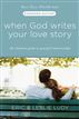 When God Writes Your Love Story (Expanded Edition)