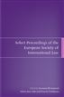 Select Proceedings of the European Society of International Law 2006