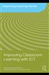 Improving Classroom Learning with ICT