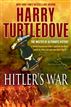 Hitler's War (The War That Came Early, Book One)