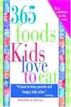 365 Foods Kids Love to Eat