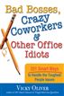 Bad Bosses, Crazy Coworkers & Other Office Idiots