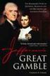Jeffersons Great Gamble