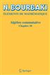 Algèbre commutative: Chapitre 10 (Elements De Mathematique) (French Edition)