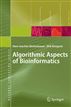 Algorithmic Aspects of Bioinformatics