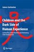 Children and the Dark Side of Human Experience