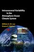 Intraseasonal Variability in the Atmosphere-Ocean Climate System