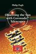 Observing the Sun with Coronado Telescopes
