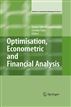Optimisation, Econometric and Financial Analysis