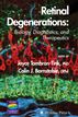Retinal Degenerations