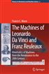 The Machines of Leonardo Da Vinci and Franz Reuleaux