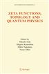 Zeta Functions, Topology and Quantum Physics