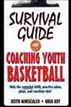 Survival Guide for Coaching Youth Basketball