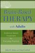 Brain-Based Therapy with Adults