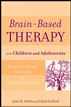 Brain-Based Therapy with Children and Adolescents