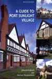 A Guide to Port Sunlight Village