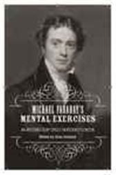 Michael Faradays Mental Exercises