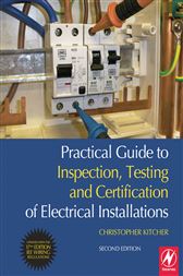 Practical Guide to Inspection, Testing and Certification of Electrical Installations