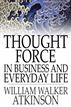 Thought Force in Business and Everyday Life