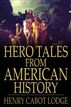Hero Tales from American History