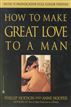How to Make Great Love to a Man