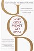 Why God Won't Go Away