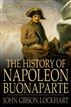 The History of Napoleon Buonaparte