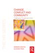 Change, Conflict and Community