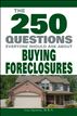 The 250 Questions Everyone Should Ask about Buying Foreclosures