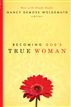 Becoming God's True Woman