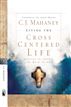 Living the Cross Centered Life
