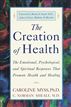 The Creation of Health