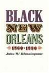 Black New Orleans, 1860-1880