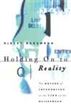 Holding On to Reality