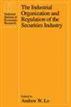 The Industrial Organization and Regulation of the Securities Industry