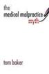 The Medical Malpractice Myth