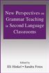 New Perspectives on Grammar Teaching in Second Language Classrooms