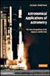 Astronomical Applications of Astrometry