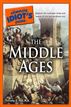 The Complete Idiot's Guide to the Middle Ages