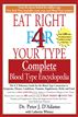The Complete Blood Type Encyclopedia Eat Right 4 Your Type