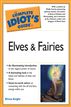 The Complete Idiot's Guide to Elves and Fairies