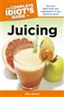 The Complete Idiot's Guide to Juicing