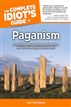 The Complete Idiot's Guide to Paganism