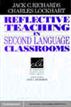 Reflective Teaching in Second Language Classrooms