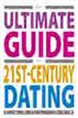 The Ultimate Guide to 21st-Century Dating