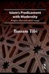 Islam's Predicament with Modernity
