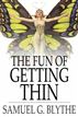 The Fun of Getting Thin