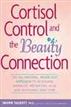 Cortisol Control and the Beauty Connection